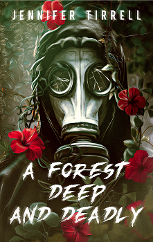 A Forest Deep and Deadly