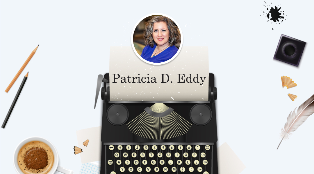 Valuable Writing Tips & Tricks: Interview with Patricia D. Eddy
