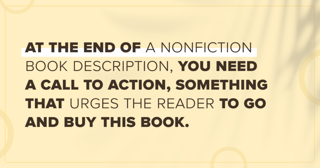 Quote "You need a call to action in the end of nonficiton book description"