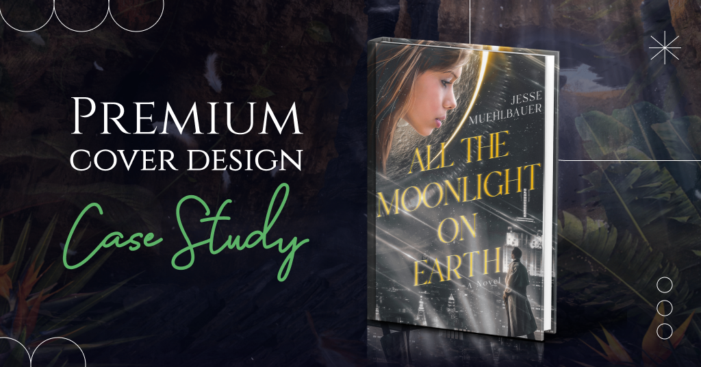 Premium book cover design case study for “All the Moonlight on Earth” by Jesse Muehlbauer