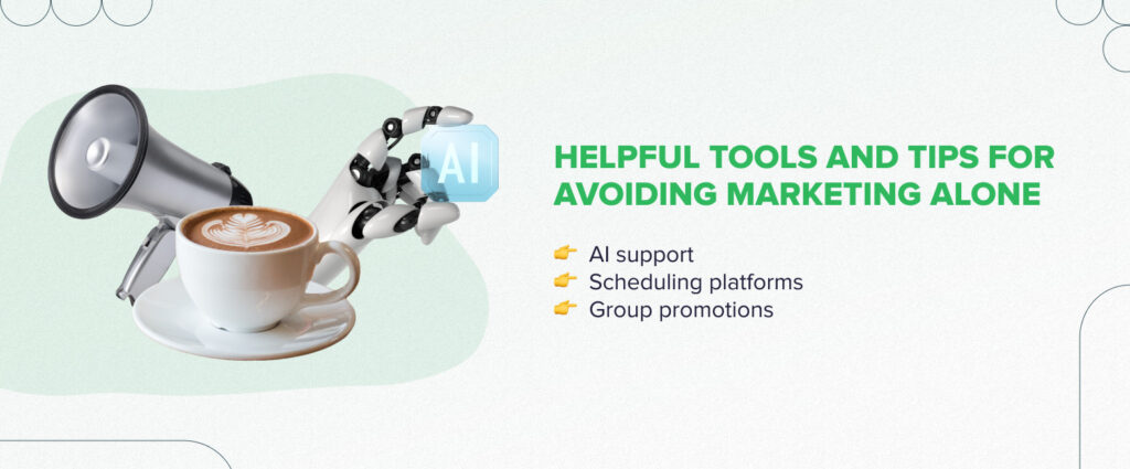 Helpful tools and approaches for avoiding marketing alone